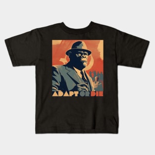 Adapt Or Die Kids T-Shirt